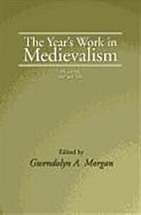 The Years Work in Medievalism, 2005 and 2006 (Paperback)