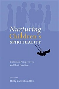 Nurturing Childrens Spirituality (Paperback)