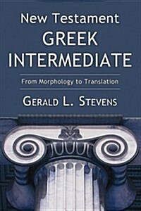 New Testament Greek Intermediate (Paperback)
