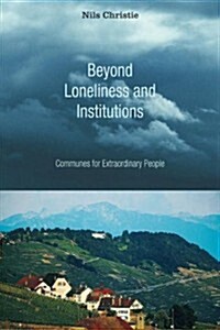 Beyond Loneliness and Institutions: Communes for Extraordinary People (Paperback)