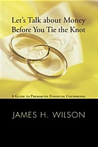 Lets Talk about Money before You Tie the Knot (Paperback)