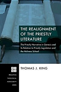 The Realignment of the Priestly Literature (Paperback)