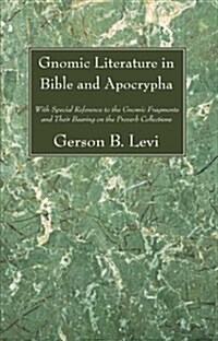 Gnomic Literature in Bible and Apocrypha (Paperback)