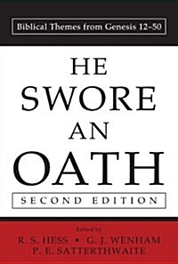 He Swore an Oath: Biblical Themes from Genesis 12-50 (Paperback, 2)