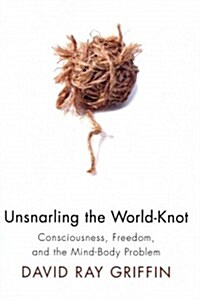 Unsnarling the World-Knot (Paperback)