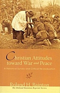 Christian Attitudes toward War and Peace (Paperback)
