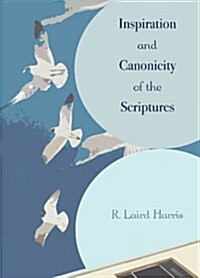 Inspiration and Canonicity of the Scriptures (Paperback)