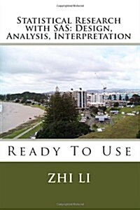 Statistical Research with SAS: Design, Analysis, Interpretation: Ready to Use (Paperback)