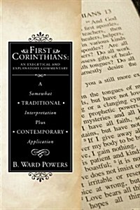 First Corinthians: An Exegetical and Explanatory Commentary (Paperback)