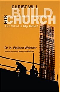 Christ Will Build His Church (Paperback)