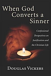 When God Converts a Sinner (Paperback)