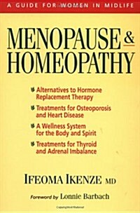 Menopause & Homeopathy: A Guide for Women in Midlife (Paperback)