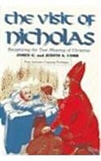 The Visit of Nicholas: Recapturing the True Meaning of Christmas (Paperback)