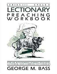 Lectionary Preaching Workbook, Series III, Cycle C (Paperback)
