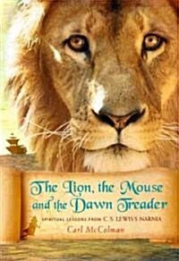 The Lion, the Mouse and the Dawn Treader (Paperback)