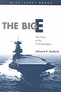The Big E: The Story of the USS Enterprise (Paperback)