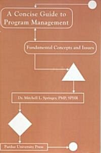 Concise Guide to Program Management: Fundamental Concepts and Issues (Paperback)