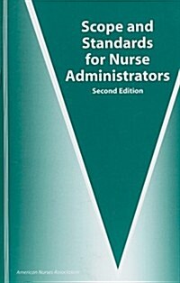 Scope and Standards for Nurse Administrators (Paperback, 2nd)