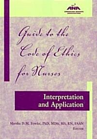 Guide to the Code of Ethics for Nurses (Paperback, 1st)