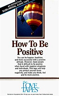How to Be Positive (Audio Cassette)