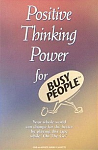 Positive Thinking Power for Busy People (Audio Cassette)