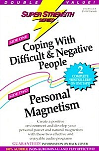 Coping with Difficult & Negative People + Personal Magnetism (Audio Cassette)