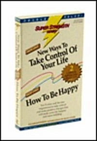 New Ways to Take Control of Your Life + How to Be Happy (Audio Cassette)