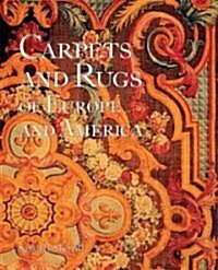 The Carpets and Rugs of Europe and America: A Peoples History of the Third World (Hardcover)