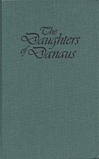 The Daughters of Danaus (Library Binding)