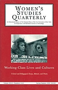 Womens Studies Quarterly (98:1-2): Working Class Studies (Paperback)