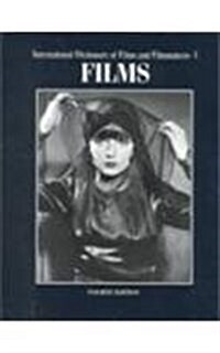 International Dictionary of Films and Filmmakers: Films (Hardcover, 4th)