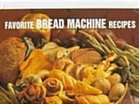 Favorite Bread Machine Recipes (Hardcover)