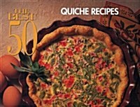 The Best 50 Quiche Recipes (Paperback)