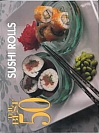 The Best 50 Sushi Rolls (Paperback)