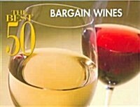 The Best 50 Bargain Wines (Paperback)