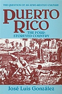 Puerto Rico: The Four-Storeyed Country and Other Essays (Paperback)