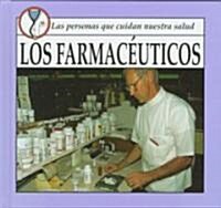 Los Farmaceuticos = Pharmacists (Library Binding)