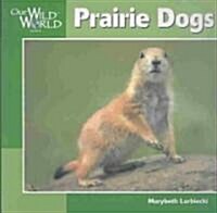 Prairie Dogs (Paperback)