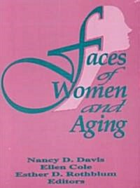 Faces of Women and Aging (Paperback)