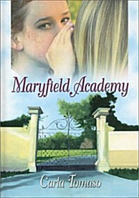 Maryfield Academy: (Hardcover)