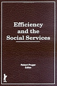 Efficiency and the Social Services (Hardcover)