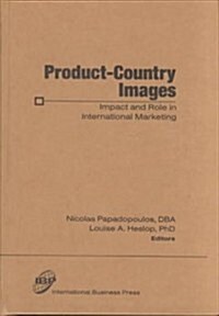 Product-Country Images: Impact and Role in International Marketing (Hardcover)