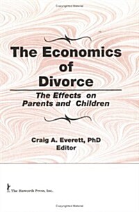 The Economics of Divorce (Hardcover)