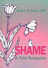 Shame: A Faith Perspective (Hardcover)