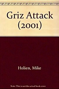 Griz Attack (2001) (Paperback, 2001)