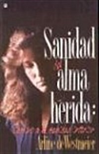 Sanidad del Alma Herida Vol. 1: Healing the Wounded Soul Vol. 1 (Paperback)