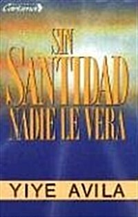 Sin Santidad Nadie Le Ver? (Paperback)