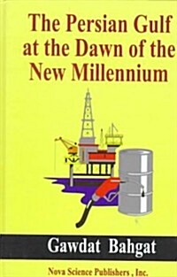 The Persian Gulf at the Dawn of the New Millenium (Paperback)