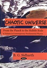 Chaotic Universe: From Planck to the Hubble Scale (Hardcover)