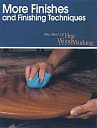 More Finishes and Finishing Techniques (Paperback)